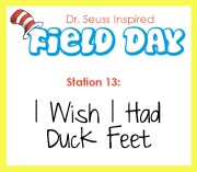 Station 13- I wish I had Duck Feet